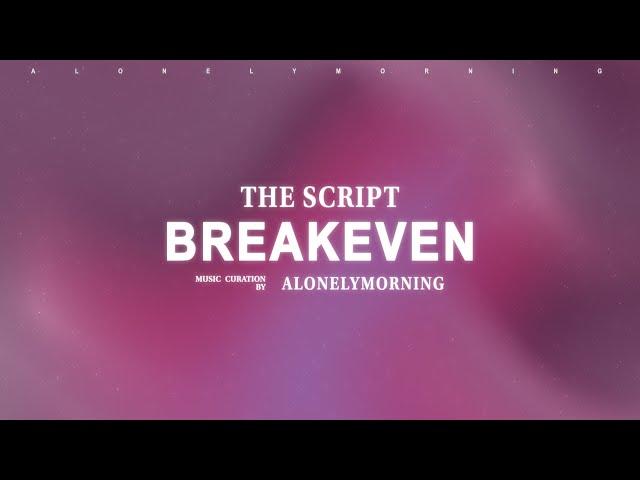 The Script - Breakeven (Lyrics)