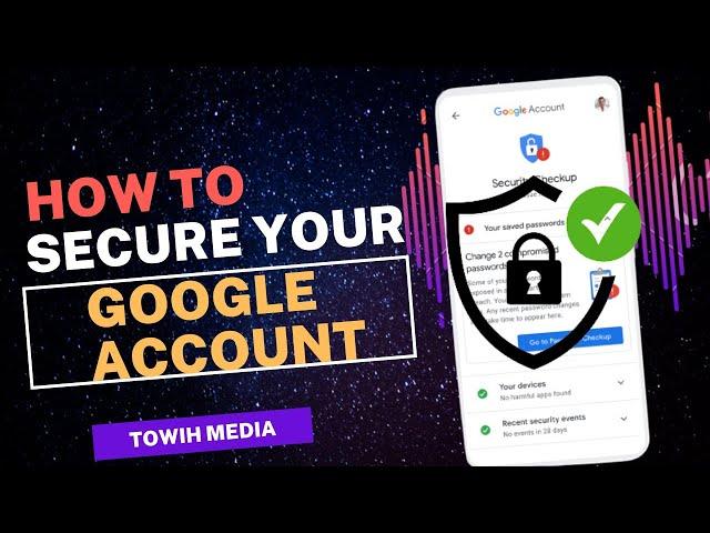 How to make your Google account secured// security check- ups