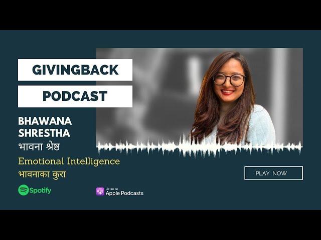 Emotional Intelligence - Bhawana Shrestha| @givingbackai Podcast