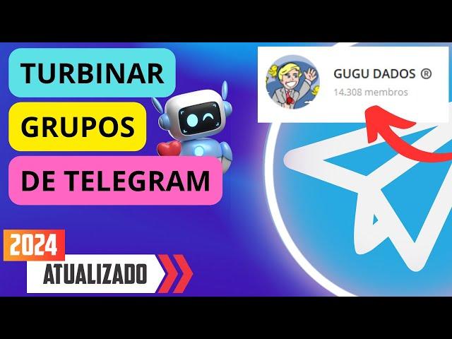 Como Turbinar Grupos De Telegram No Automático - Novo Método 2024