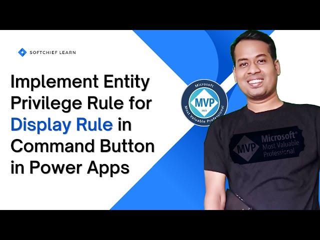 Display Rule Entity Privilege Rule for Command Button in Power Apps Command Button Visibility