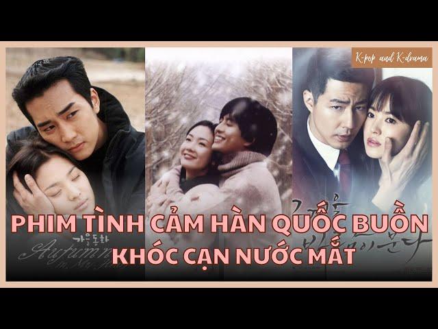 Những bộ phim tình cảm buồn kinh điển trên màn ảnh nhỏ Hàn Quốc | K-Pop & K-Drama