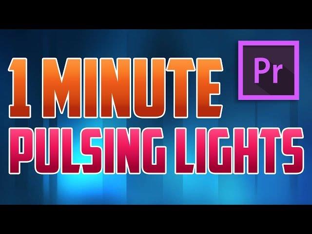 Premiere Pro CC : How to do Pulsing Lights Effect