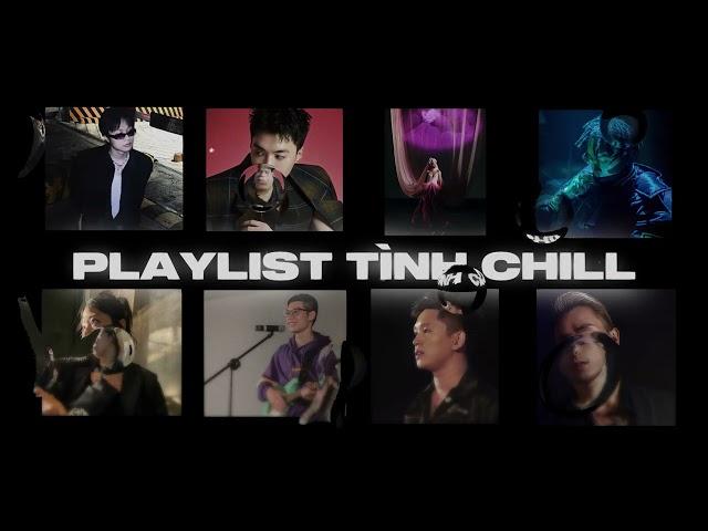 PLAYLIST TÌNH CHILL !! | Obito, Vstra, Negav, tlinh, Wxrdie, MCK, Binz, Bray...