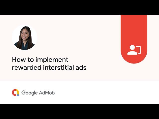 How to implement rewarded interstitial ads