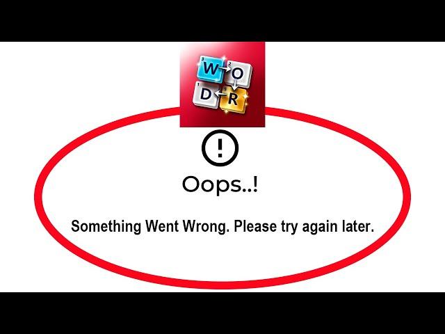 Fix Microsoft Wordament Apps Oops Something Went Wrong Error Please Try Again Later Problem