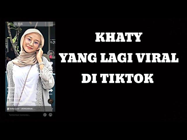 KHATY VIRAL TIKTOK!!