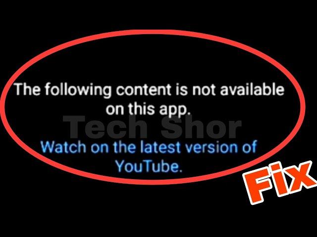Fix The Following content is not available on this app youtube Problem solved