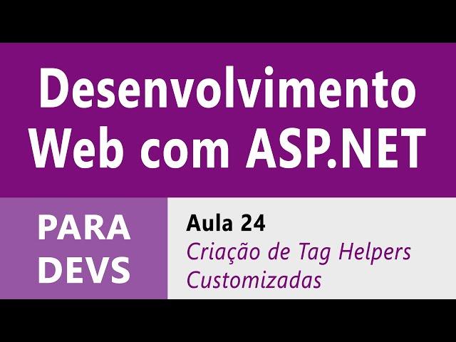 Desenvolvimento Web com ASP.NET :: Aula 24 :: Criação de Tag Helpers Customizadas