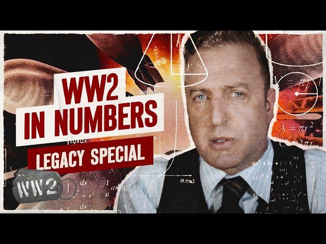 WW2 in Numbers - WW2 Legacy Special