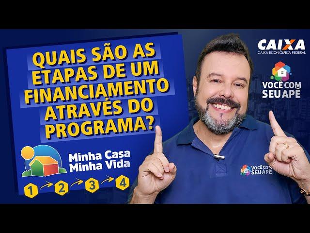 Quais São as Etapas de um Financiamento Através do Programa Minha Casa Minha Vida?