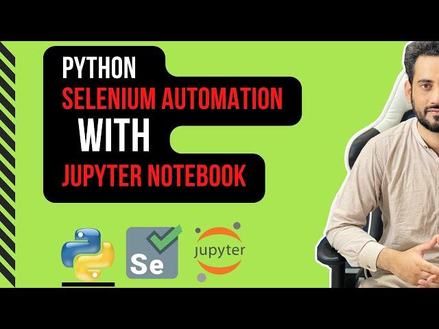 Selenium Automation In Jupyter Notebook: Step By Step Guide