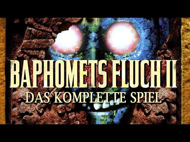 Baphomets Fluch 2 - Full Game - Das komplette Spiel - Gameplay German Deutsch