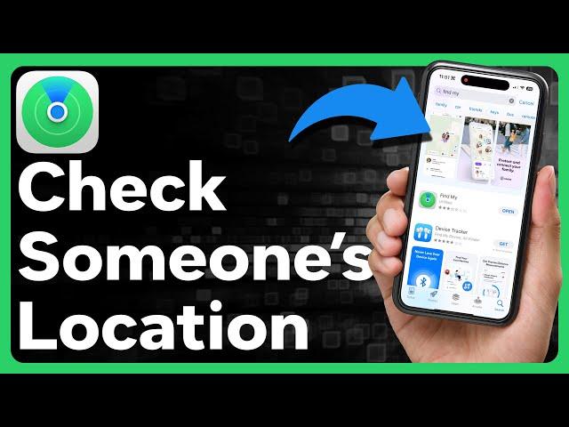 How To Check Someone's Location On iPhone