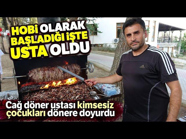 Hobi Olarak Başladığı Cağ Döneri Yapımında Usta Oldu