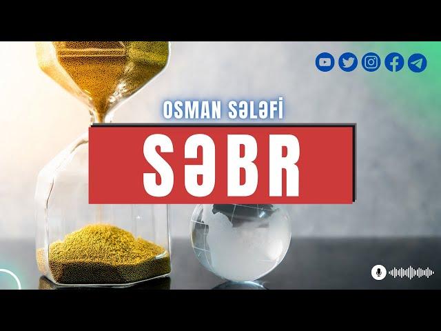 Səbr | Osman Sələfi | @OsmanSelefi