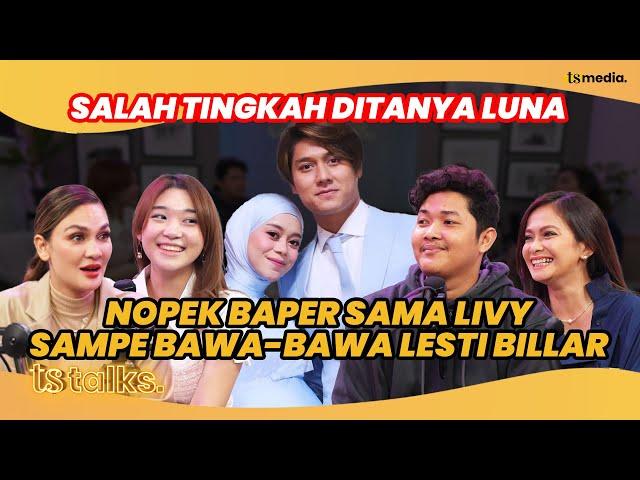 LUNA MAYA BONGKAR HUBUNGAN LIVY NOPEK FIX BAKAL JADIAN!! | TS Talks Eps.183 | Part 1