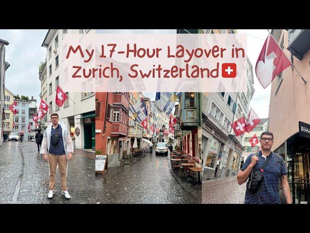 First Time in Switzerland  | 17 Hour Layover in Zurich