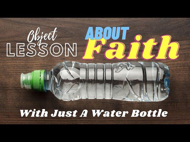 Sunday school object lesson on Faith - Kids Ministries