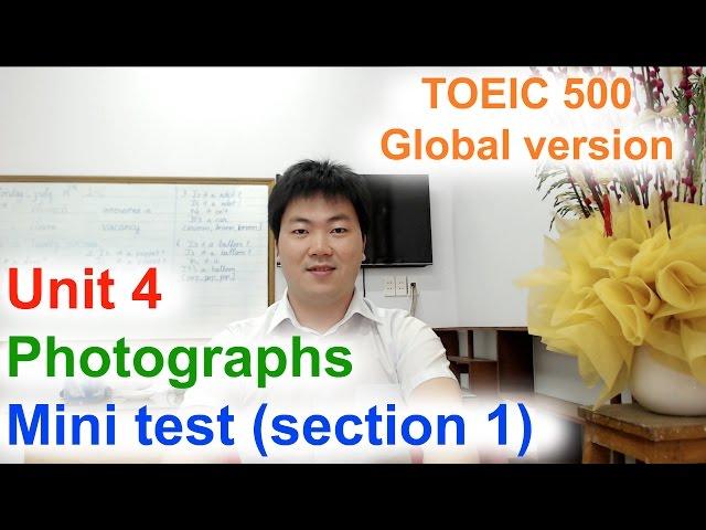 Unit 4 - Photographs - Mini test (section 1) (TOEIC 500)