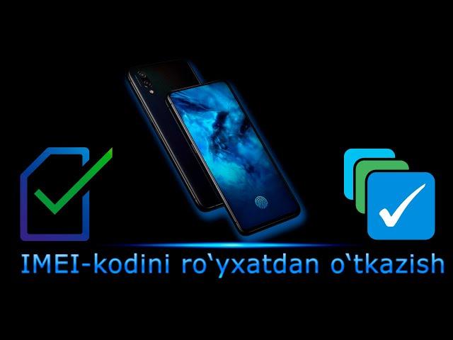 IMEI-kodini ro‘yxatdan o‘tkazish / Uzimei