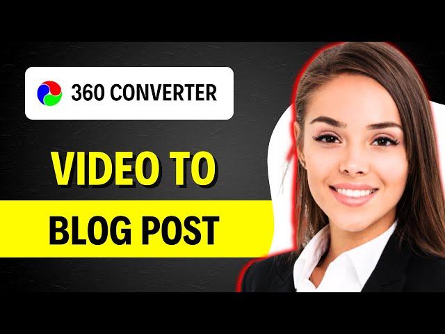 HOW TO CONVERT YOUTUBE VIDEO TO A BLOG POST