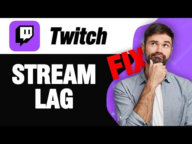 How To Fix Twitch App Stream Lag | Easy Quick Solution