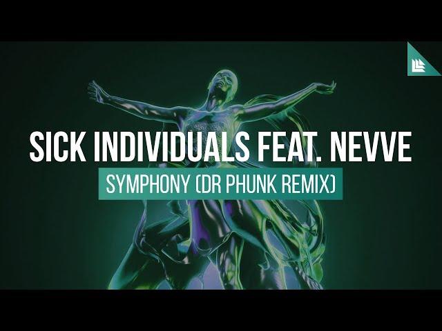 SICK INDIVIDUALS - Symphony (Dr Phunk Remix)