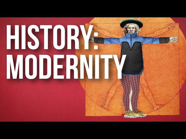 HISTORY OF IDEAS - Modernity