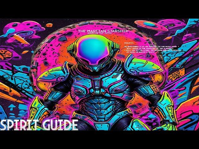 THE MARTIAN STARSHIP - SPIRIT GUIDE (ARMOR OF GOD)