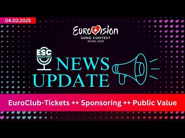 News Update: EuroClub-Tickets | Public Values | Sponsoring | #eurovision2025 #basel #news