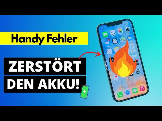 DIESE 6 Fehler ZERSTÖREN deinen Handy-Akku 