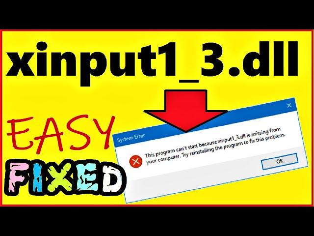 xinput1_3.dll is missing from your Computer Windows 10 / 8 / 7 | How to fix xinput1_3.dll not found