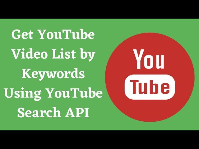 Get YouTube Video List by Keywords Using YouTube Search API