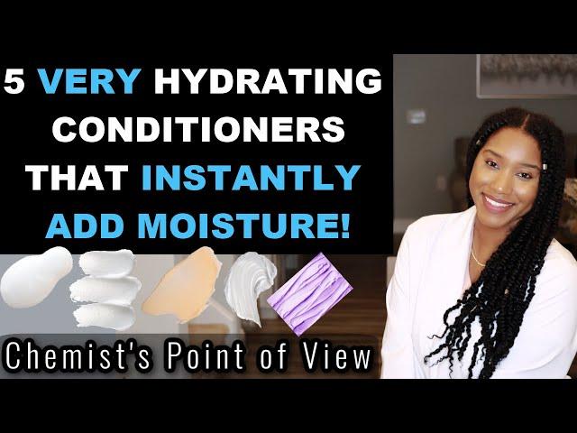 5 VERY HYDRATING CONDITIONERS THAT INSTANTLY ADD MOISTURE!