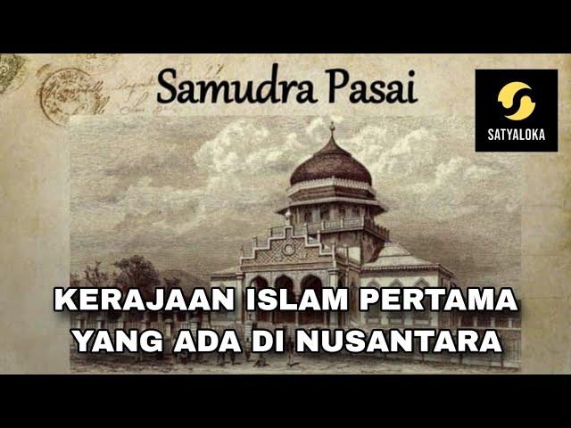 MASA KEJAYAAN HINGGA RUNTUH NYA KERAJAAN SAMUDRA PASAI | SATYALOKA