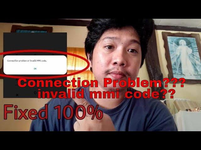 How to fix connection problem or invalid mmi on android 100% fixed