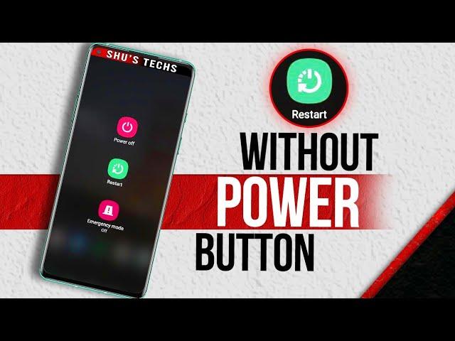 How To Restart Your Phone without The Power Button