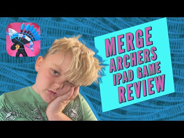 Game Review of iPad game Merge Archers