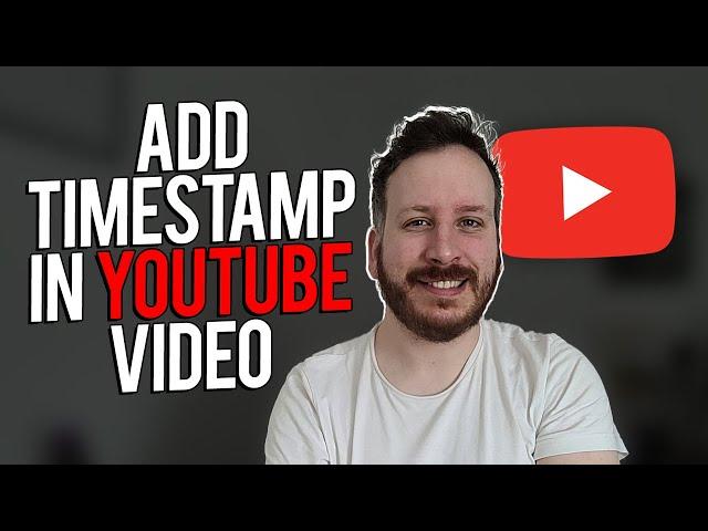 How To Add Timestamp In Youtube Video