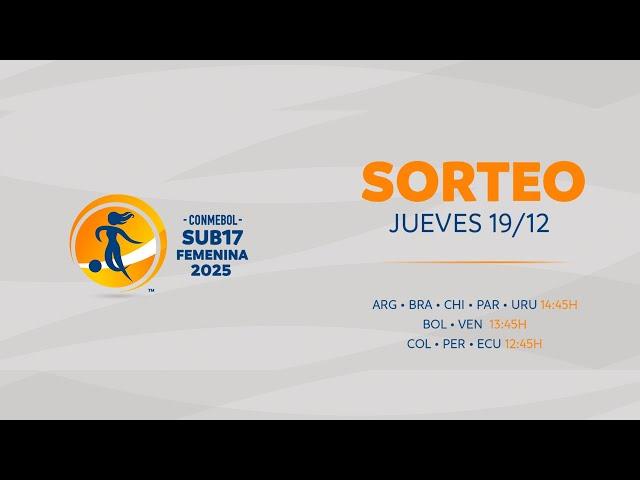 SORTEO | CONMEBOL SUB 17 FEMENINO