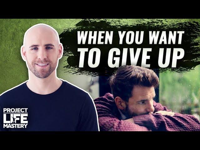 Feel Like Giving Up?