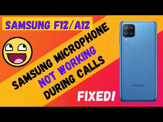 Fix Samsung Galaxy F12/A12 mic not working | Samsung Microphone not working during calls | Samsung