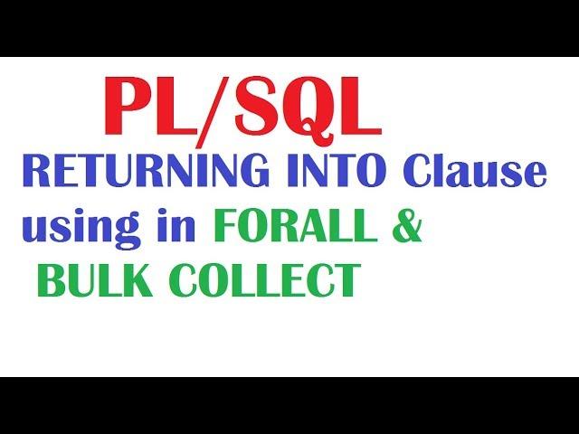 PL/SQL Tutorial : Using RETURNING  INTO Clause  in FORALL