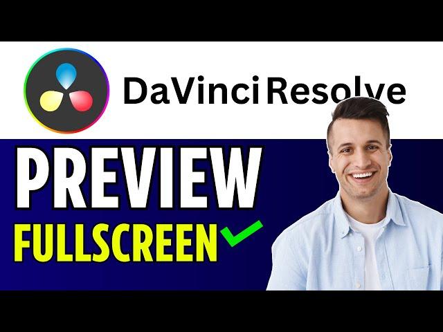 How to Fullscreen Preview In Davinci Resolve (2024)