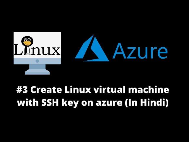 How to create a Linux VM with SSH key on Azure Cloud | Login to  Linux VM on Azure