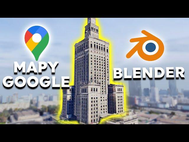 Mapy Google w Blenderze?