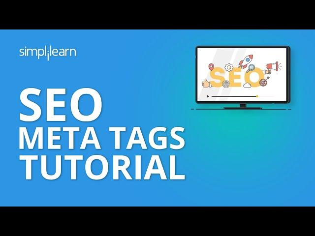 SEO Meta Tags Tutorial | SEO Tutorial For Beginners | Simplilearn