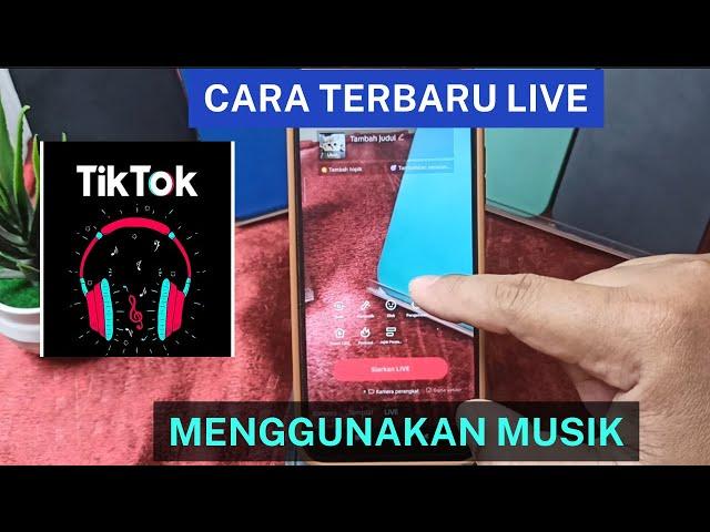 Cara Terbaru Live Di Akun TIKTOK Menggunakan Musik Atau Lagu Pakai 1 HP Saja