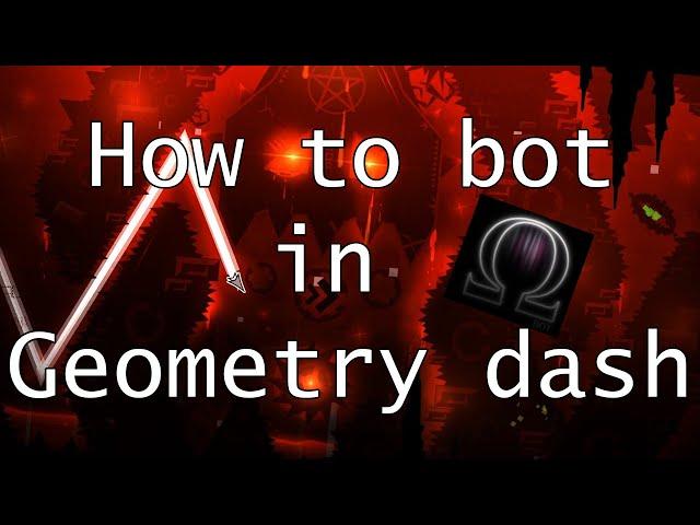 How to bot levels in Geometry Dash Turorial / Guide OmegaBot